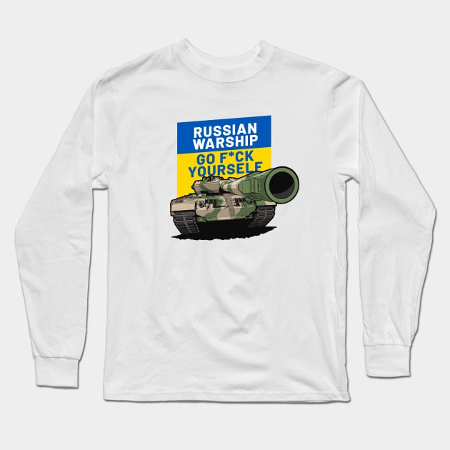 Ukraine Russia War Tank Go F*ck Yourself Long Sleeve T-Shirt by KaroCars